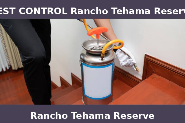 PEST CONTROL Rancho Tehama Reserve